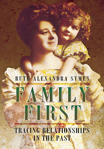Family First- Tracing Relationships in the Past