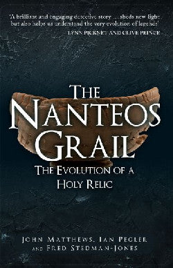 The Nanteos Grail- The Evolution of a Holy Relic