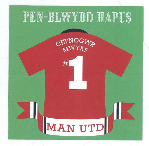 Individual Greetings card - 'Pen-blwydd Hapus Cefnogwr Mwyaf - Man Utd'