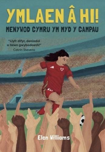 'Ymlaen â hi! - Menwod Cymru yn Myd y Campau' by Elen Williams