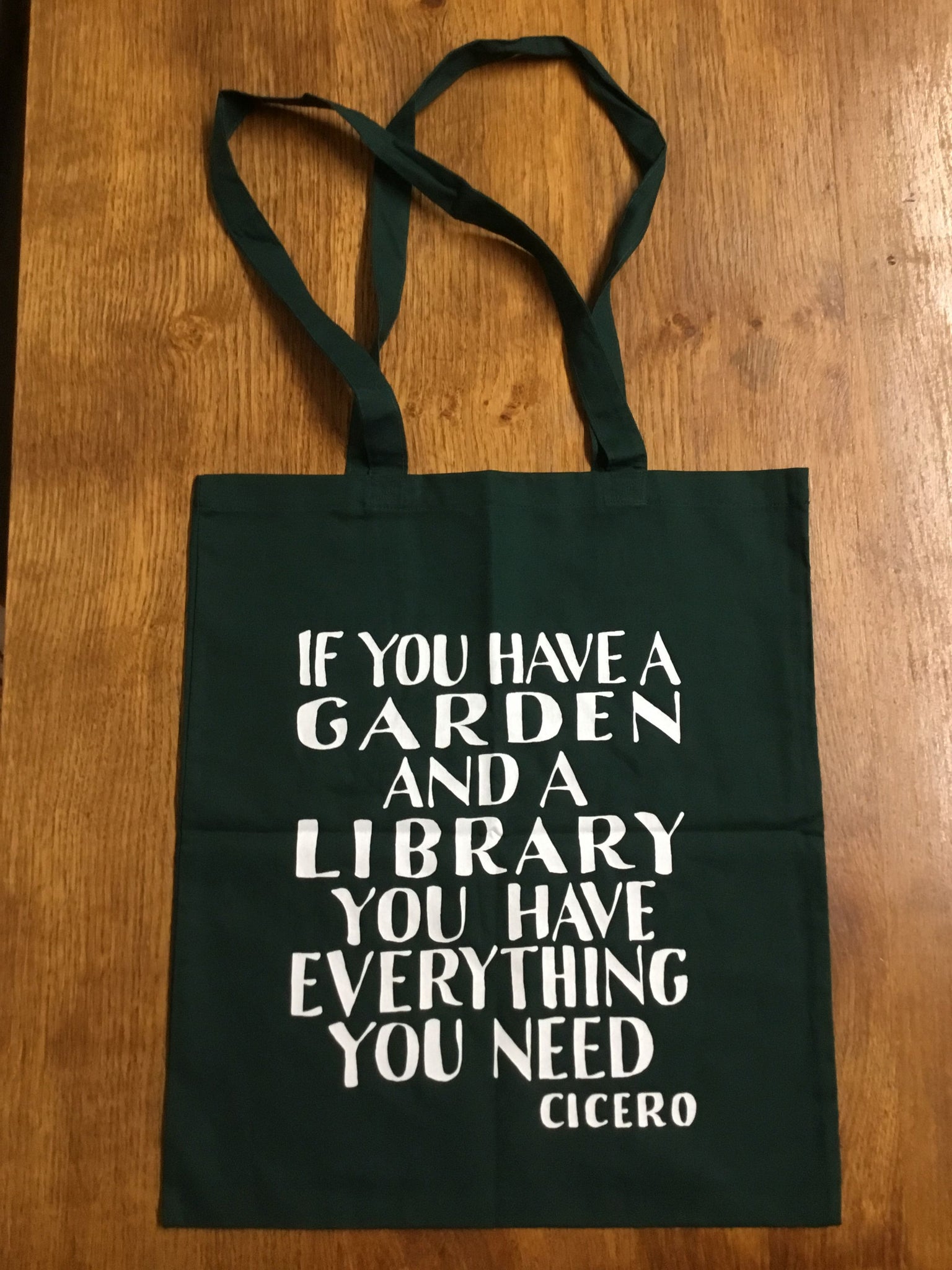 'If you have a garden and a Library you have everything you need' by Cicero - Cotton Bag